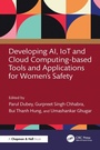 Cover: Developing AI, IoT and Cloud Computing-based Tools and Applications for Women's Safety - Chapman and Hall