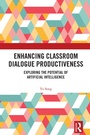 Cover: Enhancing Classroom Dialogue Productiveness - Routledge