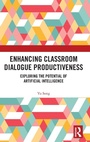 Cover: Enhancing Classroom Dialogue Productiveness - Routledge