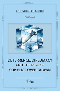 Enlarge image Cover: Deterrence, Diplomacy and the Risk of Conflict Over Taiwan - Routledge