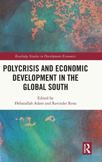 Enlarge image Cover: Polycrisis and Economic Development in the Global South - Routledge