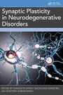 Cover: Synaptic Plasticity in Neurodegenerative Disorders - CRC Press