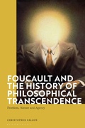 Cover: Foucault and the History of Philosophical Transcendence - Bloomsbury Academic