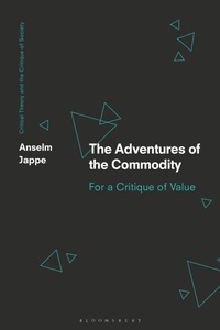 Enlarge image Cover: The Adventures of the Commodity - Bloomsbury Academic