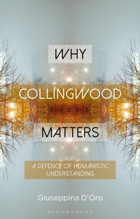 Enlarge image Cover: Why Collingwood Matters - Bloomsbury Academic