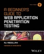 Cover: A Beginner's Guide To Web Application Penetration Testing - Wiley