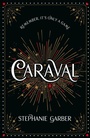 Cover: Caraval: the mesmerising Sunday Times bestseller - Hodder & Stoughton