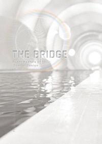 Abbildung von: The Bridge: Fundamentals of 3D Spatial Design - Lulu.com