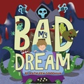 Cover: My Bad Dream - Word Alive Press