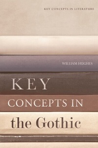 Enlarge image Cover: Key Concepts in the Gothic - Edinburgh University Press