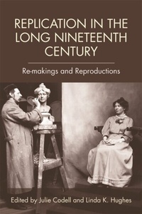 Enlarge image Cover: Replication in the Long Nineteenth Century - Edinburgh University Press