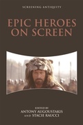 Cover: Epic Heroes on Screen - Edinburgh University Press