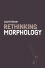 Cover: Rethinking Morphology - Edinburgh University Press