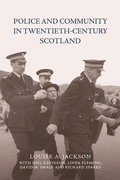 Cover: Police and Community in Twentieth-Century Scotland - Edinburgh University Press