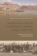 Cover: Reappraisals of British Colonisation in Atlantic Canada, 1700-1930 - Edinburgh University Press