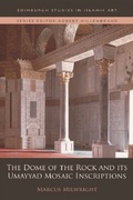 Cover: Dome of the Rock and its Umayyad Mosaic Inscriptions - Edinburgh University Press