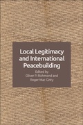 Cover: Local Legitimacy and International Peacebuilding - Edinburgh University Press