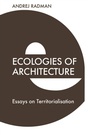 Cover: Ecologies of Architecture - Edinburgh University Press
