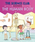 Cover: The Science Club Investigates: The Human Body - Wayland