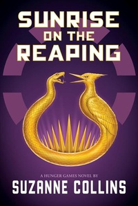 Abbildung von: Sunrise on the Reaping (a Hunger Games Novel) - Scholastic Library Publishing
