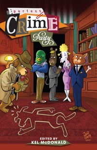 Enlarge image Cover: Perfect Crime Party - Iron Circus Comics