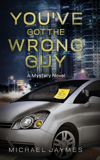 Abbildung von: You've Got the Wrong Guy - Twisted Key Publishing, LLC