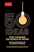 Cover: 50 Ideas That Changed the World of Work - Economist Books, an Imprint of Pegasus Books