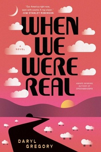 Enlarge image Cover: When We Were Real - S&s/Saga Press