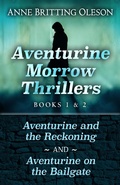 Cover: Aventurine Morrow Thrillers 1-2 (An Aventurine Morrow Thriller) - Encircle Publications