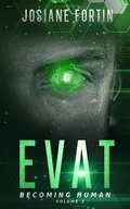 Cover: Evat (Becoming Human, #3) - Josiane Fortin