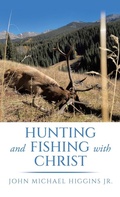 Cover: Hunting and Fishing with Christ - Archway Publishing