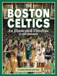 Abbildung von: Boston Celtics: An Illustrated Timeline - Reedy Press
