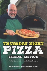Abbildung von: Thursday Night Pizza: Father Dominic's Favorite Pizza Recipes 2nd Edition - Reedy Press
