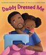 Cover: Daddy Dressed Me - Simon & Schuster