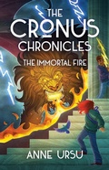 Cover: The Immortal Fire: Volume 3 - Atheneum Books for Young Readers