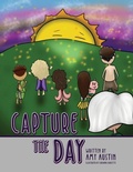 Cover: Capture the Day - Rosedog Books