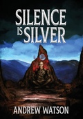 Cover: Silence is Silver - Andrew Watson
