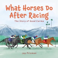 Enlarge image Cover: What Horses Do After Racing - Redcliff Publishing