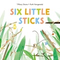 Cover: Six Little Sticks - Greystone Books,Canada