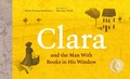 Cover: Clara and the Man With Books in his Window - Greystone Books,Canada