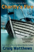 Cover: Charity's Fire - Craig Matthews Media LLC