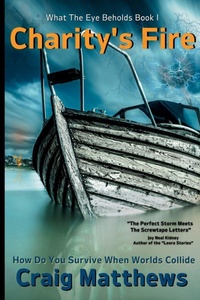 Enlarge image Cover: Charity's Fire - Craig Matthews Media LLC
