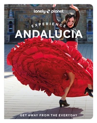 Abbildung von: Lonely Planet Experience Andalucia - Lonely Planet Global Limited