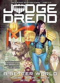 Cover: Judge Dredd: A Better World - 2000 AD Graphic Novels
