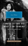 Cover: I Write to Find Out What I am Thinking - Everyman's Library