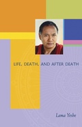 Cover: Life, Death and After Death - Lama Yeshe Wisdom Archive