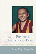 Cover: Practicing the Unmistaken Path: Lamrim Teachings from Kopan 1991 (Kopan Courses, #1) - Lama Yeshe Wisdom Archive