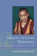 Cover: Creating the Causes of Happiness: Lamrim Teachings from Kopan 1991 (Kopan Courses, #2) - Lama Yeshe Wisdom Archive