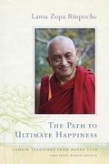Cover: The Path to Ultimate Happiness: Lamrim Teachings from Kopan 2009 (Kopan Courses, #5) - Lama Yeshe Wisdom Archive
