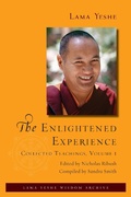 Cover: The Enlightened Experience: Collected Teachings, Volume 1 - Lama Yeshe Wisdom Archive